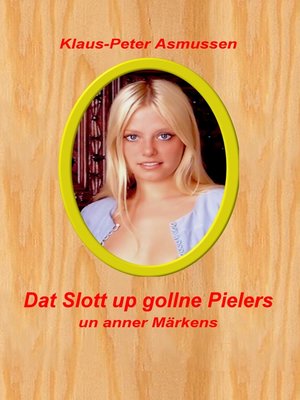 cover image of Dat Slott up gollne Pielers
